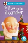 Image for The Elves and the Shoemaker: Read It Yourself - Level 3 Confident Reader