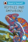 Image for Reptiles and Amphibians: Read It Yourself - Level 3 Confident Reader