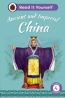 Image for Ancient and Imperial China: Read It Yourself - Level 4 Fluent Reader