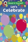 Image for Let&#39;s Celebrate: Read It Yourself - Level 2 Developing Reader