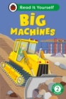 Image for Big Machines: Read It Yourself - Level 2 Developing Reader