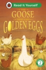 Image for The Goose That Laid Golden Eggs: Read It Yourself - Level 2 Developing Reader