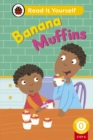 Image for Banana Muffins (Phonics Step 6): Read It Yourself - Level 0 Beginner Reader