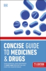 Image for Concise Guide to Medicine &amp; Drugs: Your Essential Quick Reference to Over 3,000 Prescription and Over-the-Counter Drugs