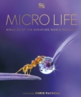 Image for Micro Life: Miracles of the Miniature World Revealed