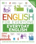 Image for English for Everyone Everyday English : Learn and Practice Over 1,500 Words and Phrases