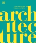 Image for Architecture  : the definitive visual history