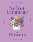 Image for The secret language of flowers