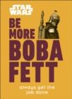 Image for Be More Boba Fett