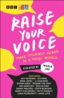 Image for Raise your voice  : make yourself heard in a noisy world