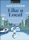 Image for Amsterdam like a local: by the people who call it home.
