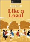 Image for Berlin like a local: by the people who call it home.