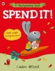 Spend it!: learn simple money lessons - McLeod, Cinders