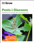 Image for Grow Pests &amp; Diseases: Essential Know-How and Expert Advice for Gardening Success