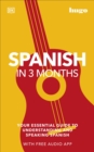 Image for Spanish in 3 months: your essential guide to understanding and speaking Spanish.