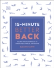 Image for 15-minute better back: four 15-minute workouts to strengthen, stabilize, and soothe