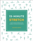 Image for 15-Minute Stretch: Four 15-Minute Workouts for Flexibility, Posture, and Strength