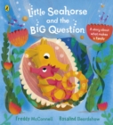 Image for Little seahorse and the big question