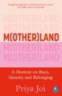 Image for Motherland  : what I&#39;ve learnt about parenthood, race and identity