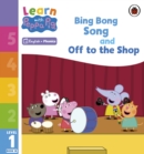 Image for Learn with Peppa Phonics Level 1 Book 10 – Bing Bong Song and Off to the Shop (Phonics Reader)