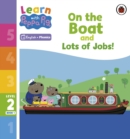Image for Learn with Peppa Phonics Level 2 Book 1 – On the Boat and Lots of Jobs! (Phonics Reader)