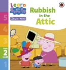 Image for Learn with Peppa Phonics Level 2 Book 6 – Rubbish in the Attic (Phonics Reader)