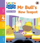 Image for Learn with Peppa Phonics Level 4 Book 8 – Mr Bull&#39;s New Teapot (Phonics Reader)