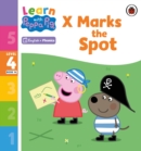 Image for Learn with Peppa Phonics Level 4 Book 14 – X Marks the Spot (Phonics Reader)
