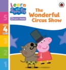 Image for Learn with Peppa Phonics Level 4 Book 18 – The Wonderful Circus Show (Phonics Reader)