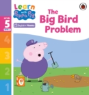 Image for Learn with Peppa Phonics Level 5 Book 2 – The Big Bird Problem (Phonics Reader)