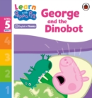 Image for Learn with Peppa Phonics Level 5 Book 5 – George and the Dinobot (Phonics Reader)