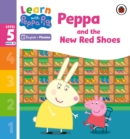 Image for Learn with Peppa Phonics Level 5 Book 10 – Peppa and the New Red Shoes (Phonics Reader)