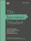 Image for The investor&#39;s mindset  : analyze markets, invest strategically, minimize risk, maximize returns