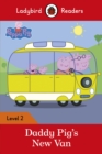 Image for Ladybird Readers Level 2 - Peppa Pig - Daddy Pig&#39;s New Van (ELT Graded Reader)