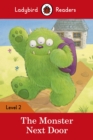 Image for Ladybird Readers Level 2 - The Monster Next Door (ELT Graded Reader)