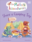 Image for The maths adventurers share a camping trip  : a story about division
