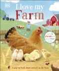 Image for I love my farm  : a pop-up book about animals on the farm