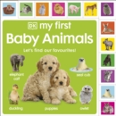 Image for My first baby animals  : let&#39;s find our favourites!