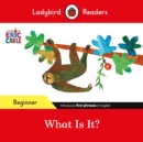Image for Ladybird Readers Beginner Level - Eric Carle - What Is It? (ELT Graded Reader)
