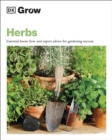 Image for Grow herbs: essential know-how and expert advice for gardening success