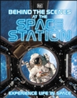 Image for Behind the Scenes at the Space Station: Experience Life in Space