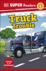 Image for DK Super Readers Level 1 Truck Trouble