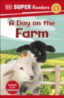 Image for DK Super Readers Level 1 A Day on the Farm