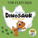 There's a dinosaur in your book - Fletcher, Tom