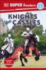 Image for DK Super Readers Level 4 Knights and Castles