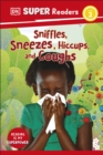 Image for DK Super Readers Level 2 Sniffles, Sneezes, Hiccups, and Coughs