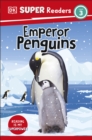 Image for DK Super Readers Level 3 Emperor Penguins