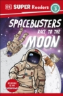 Image for DK Super Readers Level 3 Space Busters Race to the Moon