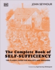 Image for The complete book of self-sufficiency  : the classic guide for realists and dreamers