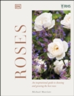 Image for Roses: Discover Their Potential, Choose the Best, Grow With Confidence